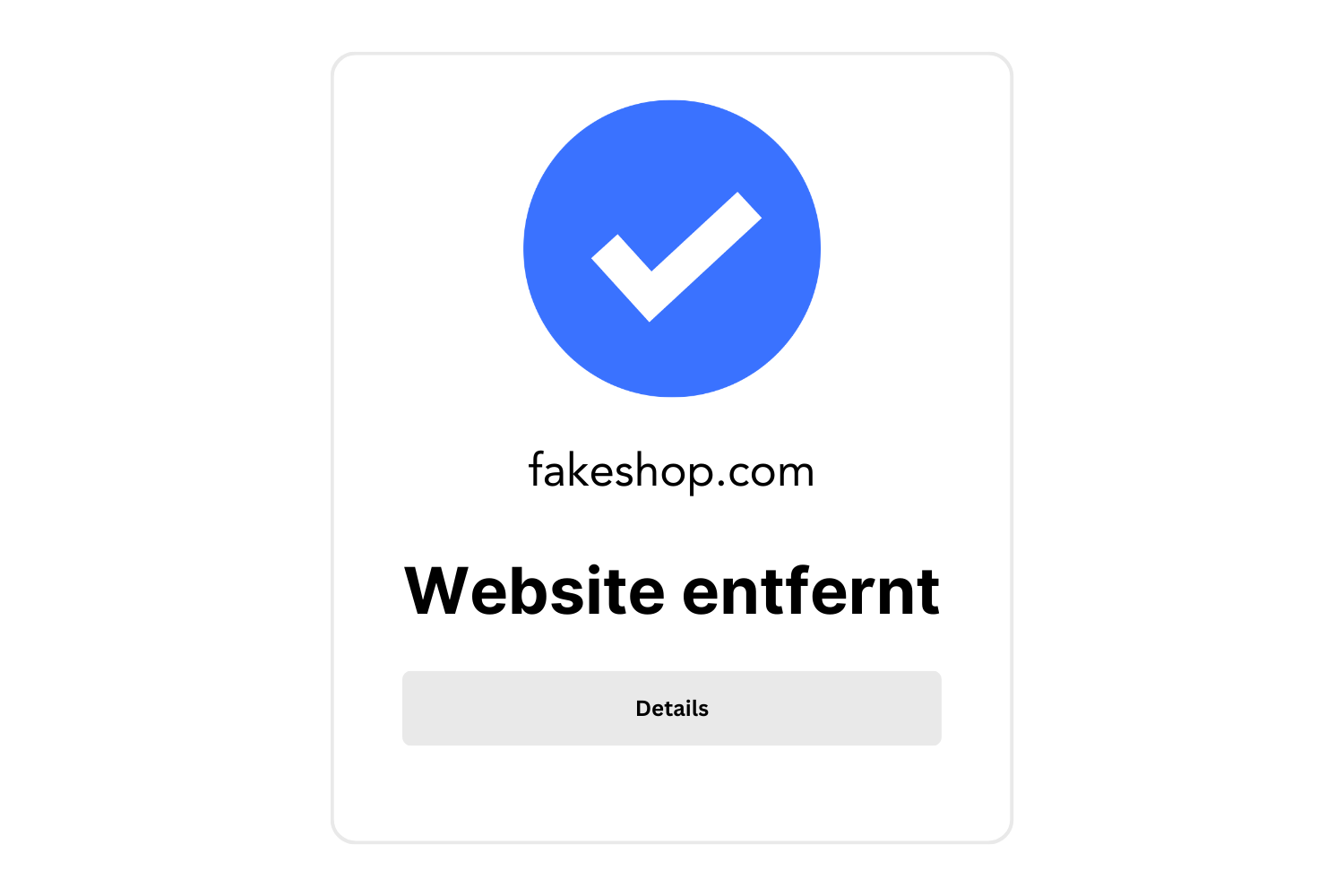UI-Design mit blauen großen Haken und Überschrift "Website entfernt"